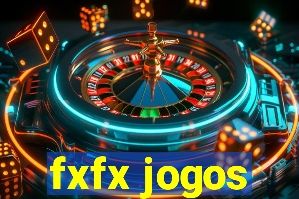 fxfx jogos